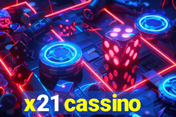 x21 cassino